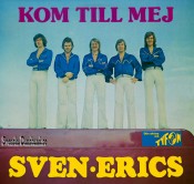 SVEN-ERICS LP (1976) "Kom till mej" A