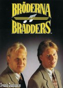 BRDERNA BRADDERS