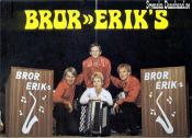 BROR-ERIKS BROR-ERIKS
